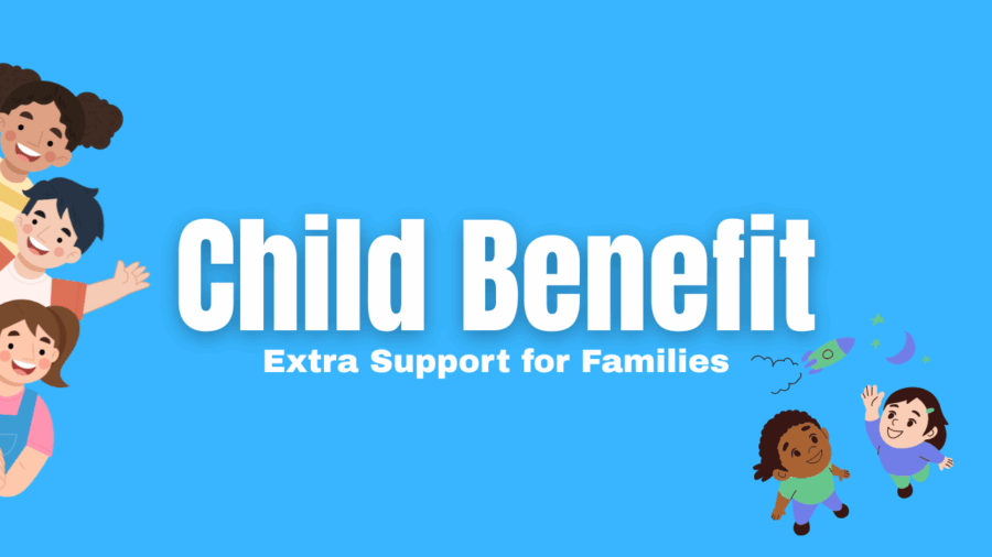 Child Benefit: Extra Support for Families